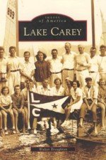 Images of America: Lake Carey