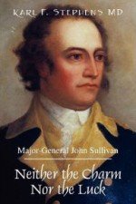 Neither the Charm Nor the Luck: Major General John Sullivan